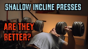 Is a SHALLOW INCLINE DUMBBELL OR BARBELL PRESS BETTER for CHEST DEVELOPMENT
