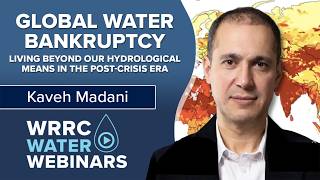 WRRC Water Webinar: Global Water Bankruptcy