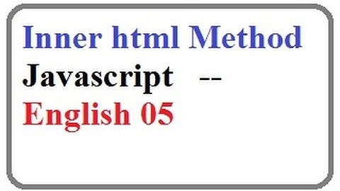 Inner HTML Method in Javascript -- English 05-vlr training