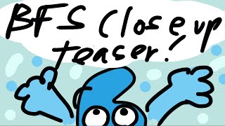 BFS | close up animation meme teaser