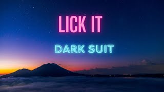 LICK IT - Dark Suit