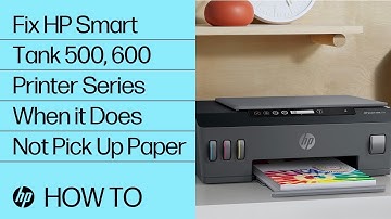 Fix printer not picking up paper for HP Smart Tank 500 & 600 series | HP Support