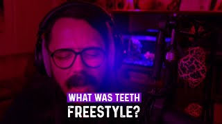 What was Teeth Freestyle?