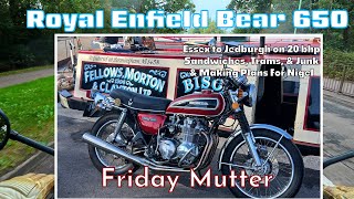 Essex to Jedburgh on 20 bhp, Sandwiches & Trams, & Plans For Nigel Royal Enfield Bear Friday Mutter