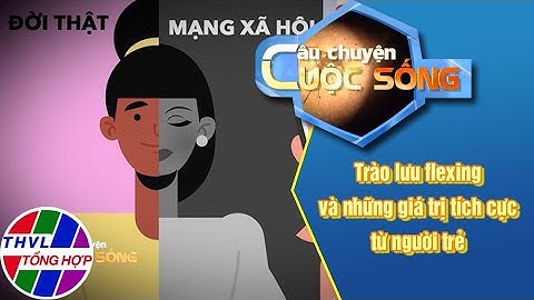 Trào lưu flexing và những giá trị tích cực từ người trẻ