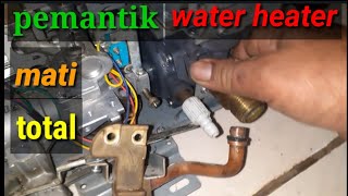 Sumber masalah pemantik water heater tidak menyala