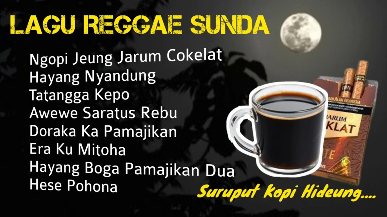 LAGU REGGAE SUNDA | Ngopi Jeung Djarum Coklat bari Suruput Kopi Hideung