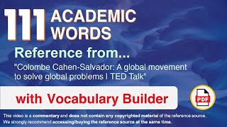 111 Academic Words Ref from "A global movement to solve global problems | TED Talk"