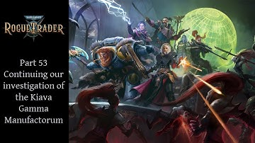 Warhammer 40k Rogue Trader Episode 53 - Sniper on Daring Difficulty