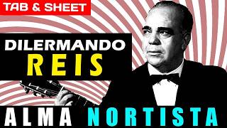 Alma Nortista by Dilermando Reis | Detailed Guitar Tab, Sheet Music, & MIDI Tutorial