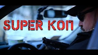 Super КоП Ч.1 (Короткометражный фильм)