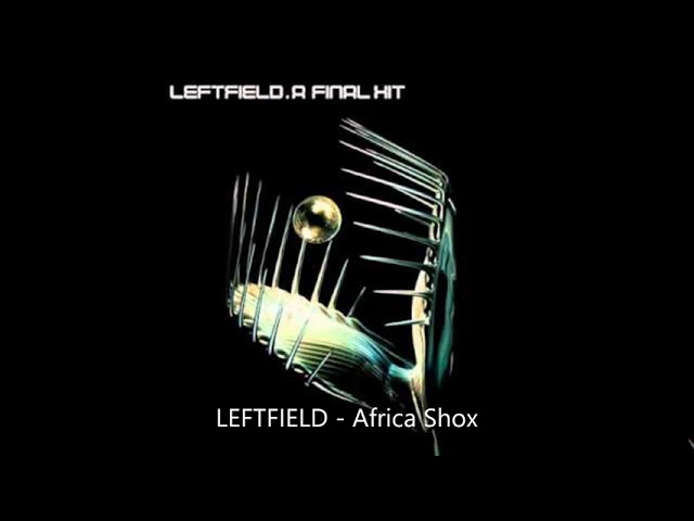 LEFTFIELD   Africa Shox