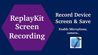 ReplayKit: Screen Recording & Save  | Swift 5, Xcode 16
