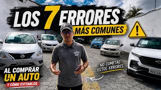 Los 7 Errores Más Comunes al Comprar un Auto (Y Cómo Evitarlos) No Cometas Este Error BÁsico Por QuÉ Comprar Un Usado Es MÁs Complicado Que Nunca