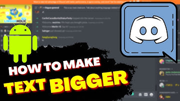 Discord Android: How To Make Text Bigger