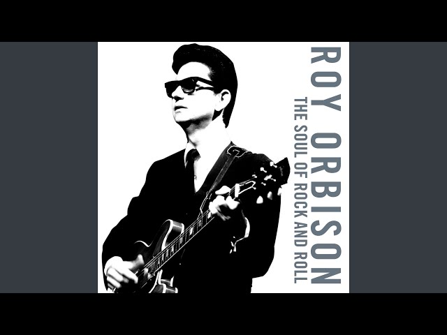 ROY ORBISON - RUNNING SCARED