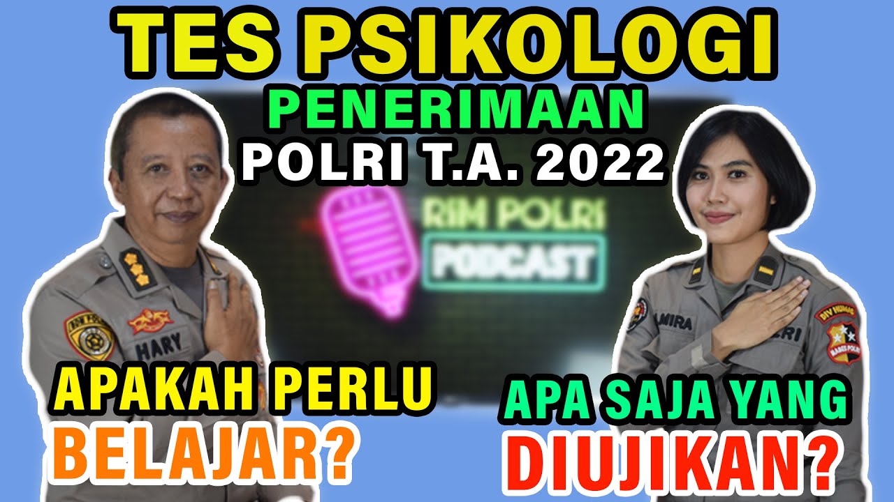 #EPISODE10 : TES PSIKOLOGI RIM ANGGOTA POLRI T.A. 2022, APA PERLU BELAJAR? APA SAJA YANG DIUJIKAN?