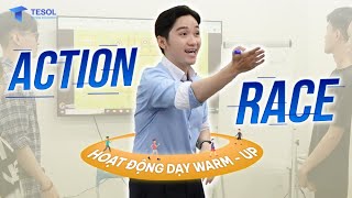 HOẠT ĐỘNG DẠY WARM-UP: Action Race