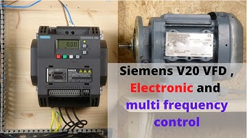 Siemens sinamics V20 VFD drive remote control, electronic and multi frequency control. (English)