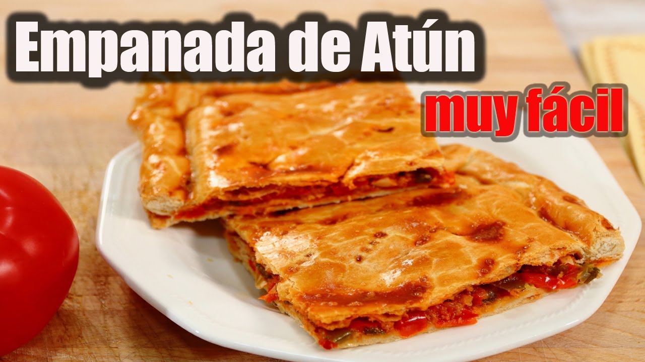 EMPANADA de Atún fácil y rápida - DELICIOSA