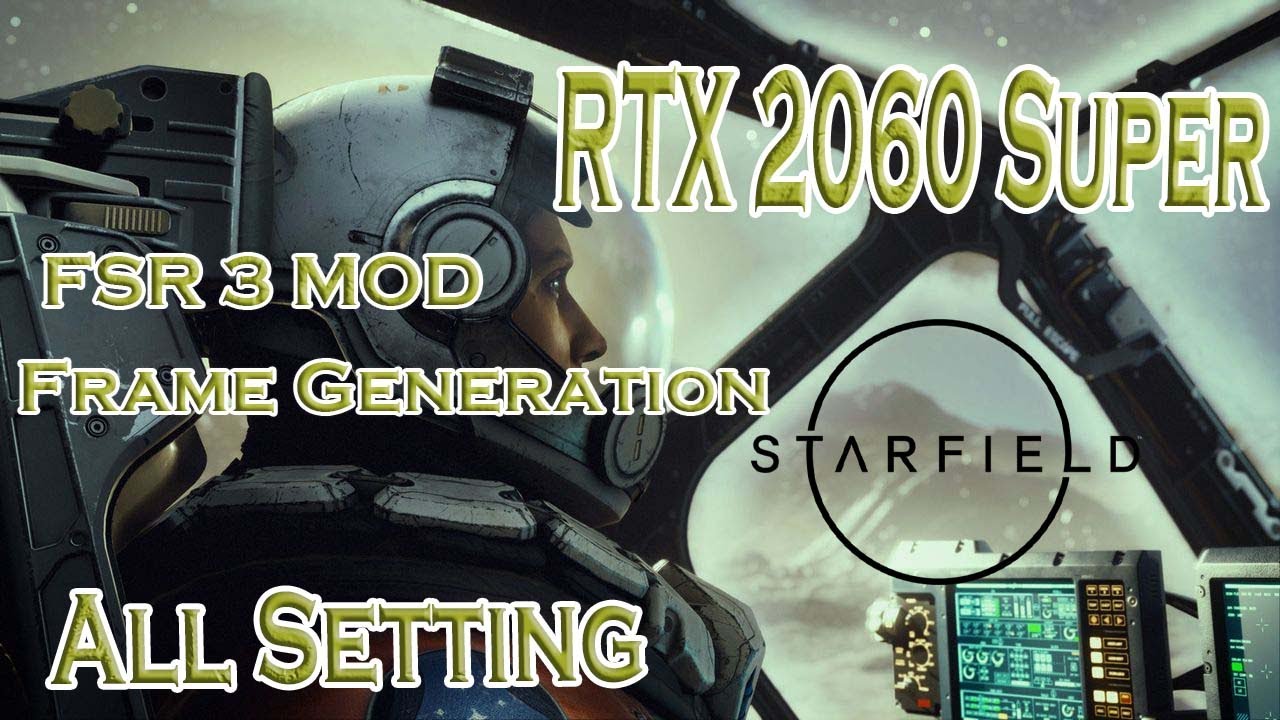 Starfield RTX 2060 Super FSR 3 Frame generation Mod - YouTube