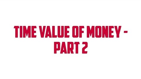 Time Value of Money - Part 2 - Annuity - For CA/CS/CMA/Finance