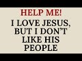 HELPME! I love Jesus, but I don't like His people Week 3 Conflict | Pastor Bryce Bess | 8/3/25
