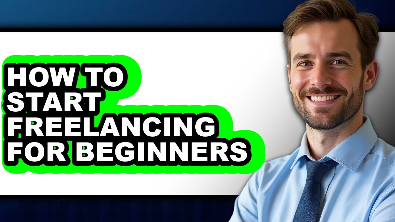 How to Start Freelancing for Beginners - Step by Step - YouTube