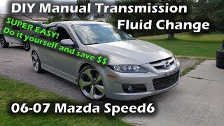 Sports Performance 2006-2007 Mazda Speed6 DIY Manual Transmission Fluid Change