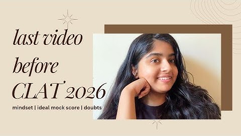 7 Days Before CLAT 2026: What No One Tells You