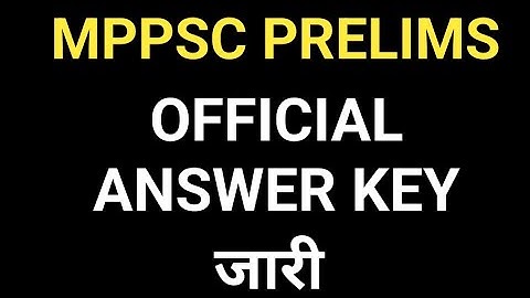 MPPSC PRELIMS: OFFICIAL ANSWER KEY जारी। (Pre Exam-19JUNE,2022)