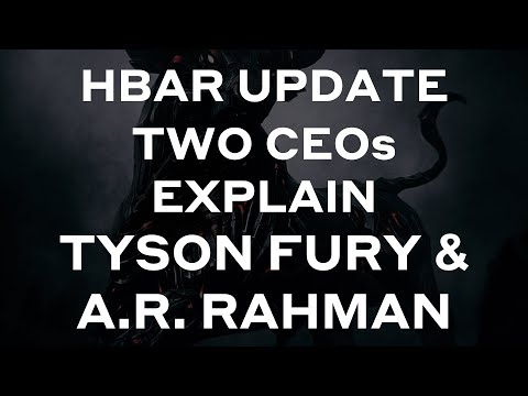 Hedera HBAR Update - Two CEO's Explain Tyson Fury & A R Rahman