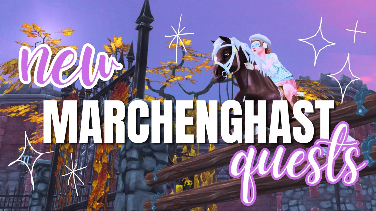 New Marchenghast Quests! | Star Stable Online