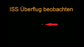 Wann kann ich die ISS über meinem Zuhause sehen?