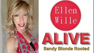 ELLEN WILLE ALIVE WIG REVIEW | SANDY BLONDE ROOTED | SEXY LAYERS