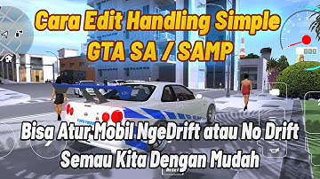SHARE‼️CARA EDIT HANDLING SECARA SIMPLE DI GTA SA / SAMP | BISA ATUR DRIFT / NO DRIFT DENGAN MUDAH