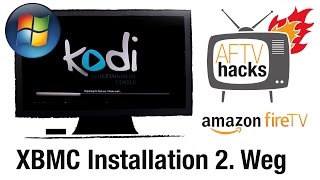 XBMC/Kodi unter Windows mit Amazon Fire TV Utility App installieren XBMC/Kodi unter Windows mit Amazon Fire TV Utility App installieren