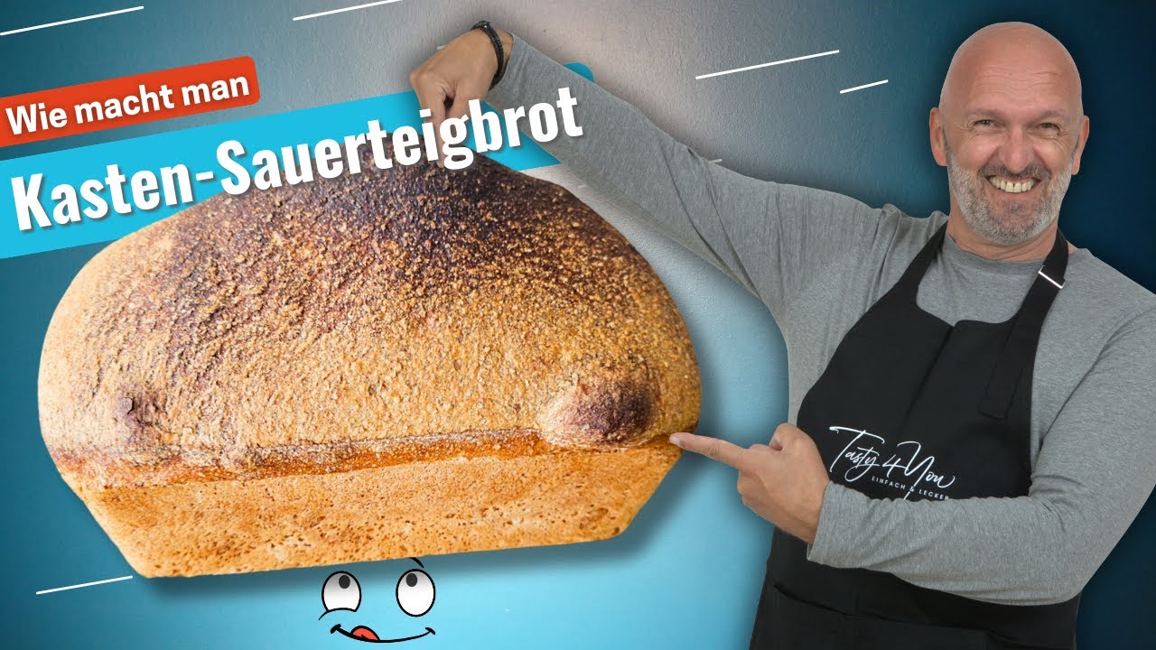Wie macht man Kastensauerteigbrot - zu Hause ganz einfach selber!