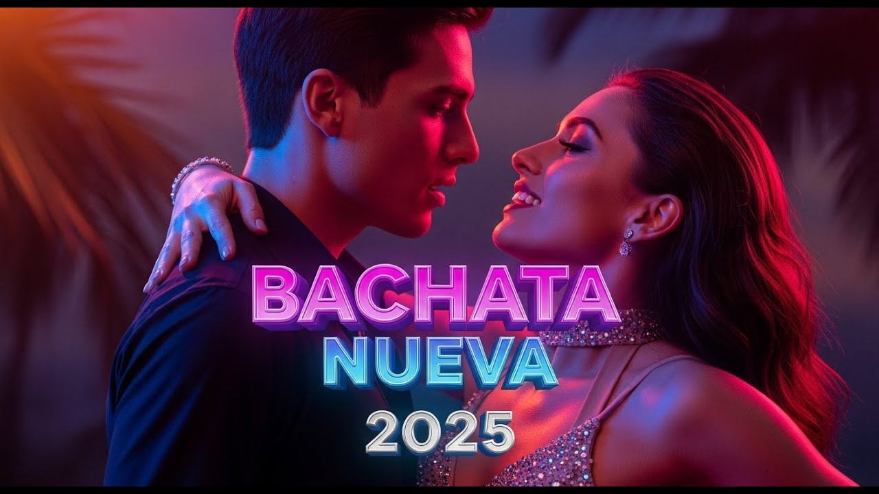 Bachata 2025 - Bachatas Apasionadas 2025 💃 Lo Más Romántico de la Música Latina