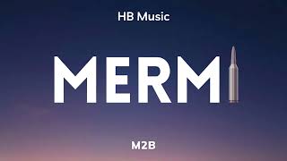 M2B - Mermi | Lyrics Resimi