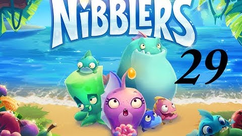 Nibblers Level 29 **3 stars**