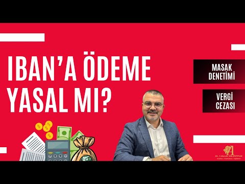 IBAN’a ödeme yasal mı? IBAN ile ödeme alana vergi cezası ve MASAK denetimi gelir mi?