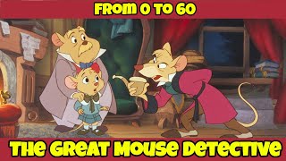 From 0 to 60 | A Look At Walt Disney Animation Studios | The Great Mouse Detective