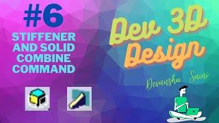 #6 | How to use Stiffener and Solid Combine command in CATIA v5 | Catia V5 Tutorials for beginners