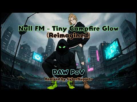 [Cyber Labs] Tiny Campfire Glow (Reimagined) | Original : @Null_FM