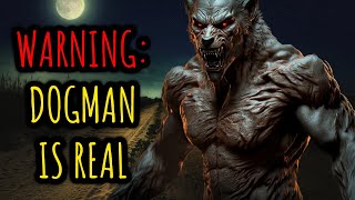 Dogman Hunted Us.  They Are Real  |  36 TRUE Dogman Terrifying Encounters