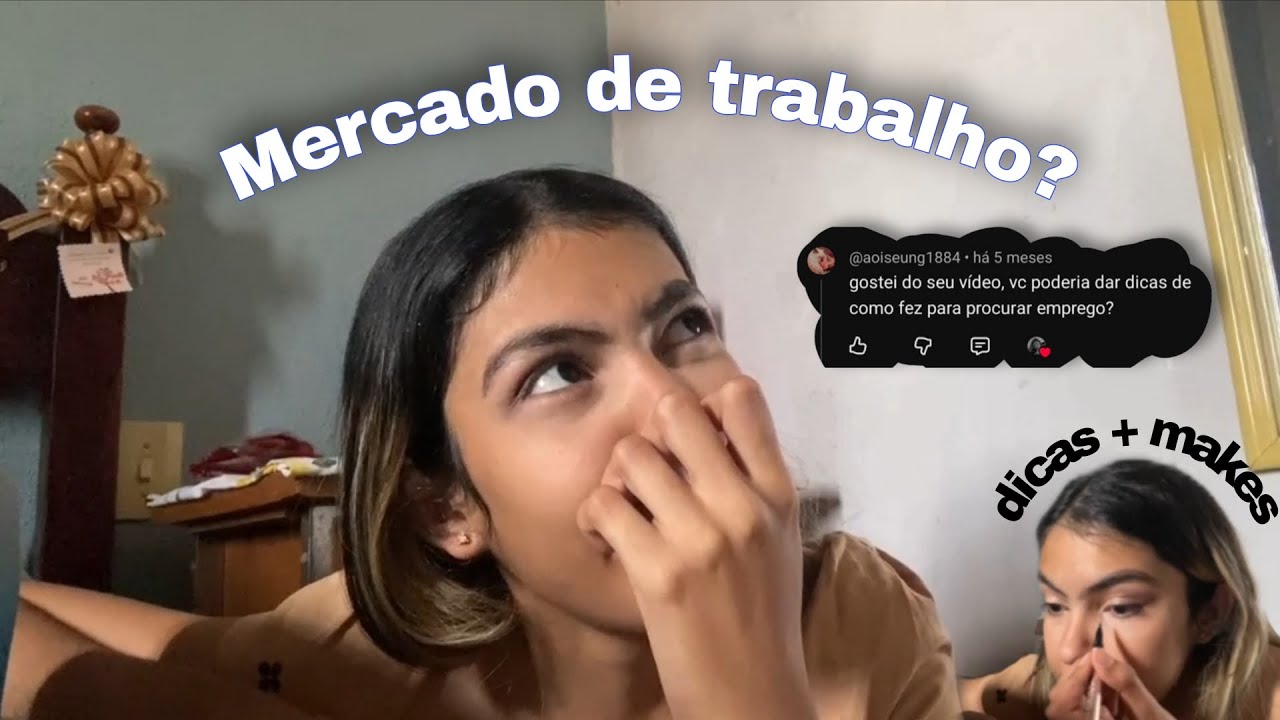 Como iniciar no mercado de trabalho + maquiagem