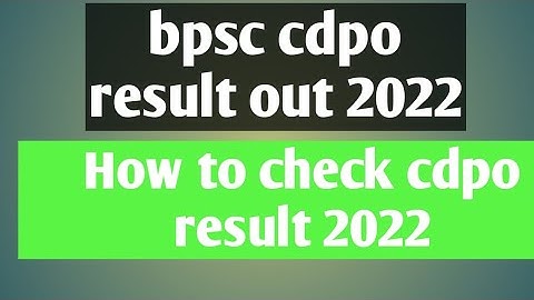 cdpo result out 2022/bpsc cdpo result kb aayga/cdpo result declared today /cdpk cut off kitna gya ha