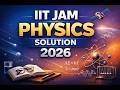 IIT JAM 2026 Paper Understanding the Concept | Detailed Concept Analysis #IITJAM2026 #JAMPhysics