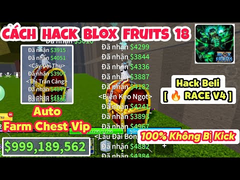 #1 Cách Hack Blox Fruits 18 [🔥 RACE V4 ] Cho Điện Thoại Và PC Hack Auto Farm Chest Vip Không Bị Kick Mới Nhất